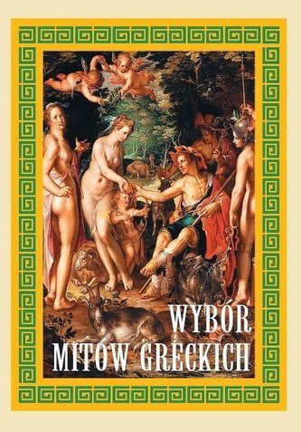 Wybór mitów greckich Wybór mitów greckich