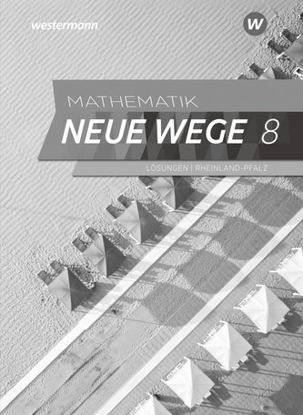 Mathematik Neue Wege SI 8. Lösungen. Für Rheinland-Pfalz