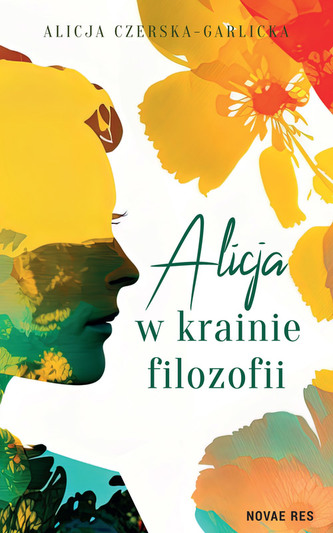Alicja w krainie filozofii Alicja w krainie filozofii