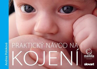 Praktický návod na kojení Praktický návod na kojení