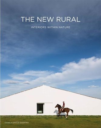 The New Rural: Interiors Within Nature