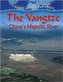 The Yangtze: Chinas Majestic River