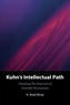Kuhn's Intellectual Path