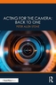 Acting for the Camera: Back to One