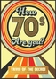 How 70's Are You? Better In My Day Trivia Book