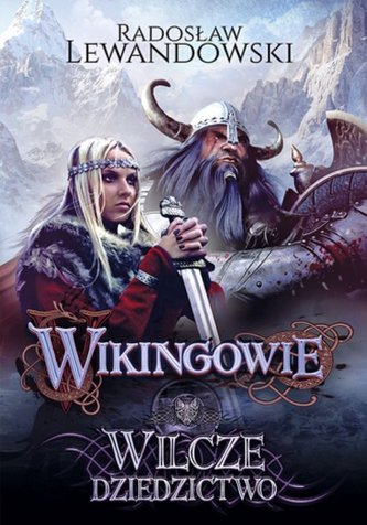 Wikingowie Wilcze dziedzictwo Wikingowie Wilcze dziedzictwo