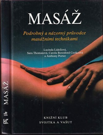 Masáž podrobný a názorný průvodce masážními technikami