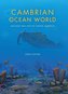 Cambrian Ocean World: Ancient Sea Life of North America