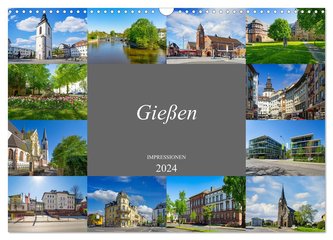 Gießen Impressionen (Wandkalender 2024 DIN A3 quer), CALVENDO Monatskalender