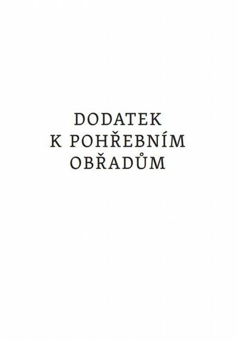 Dodatek k pohřebním obřadům Dodatek k pohřebním obřadům