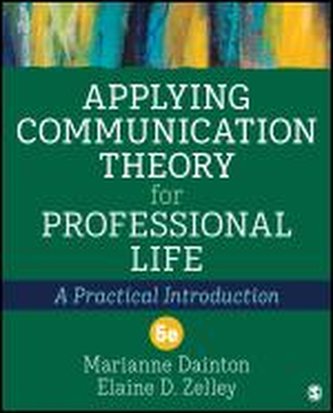 Applying Communication Theory for Professional Life