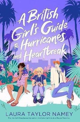 A British Girl´s Guide to Hurricanes and Heartbreak A British Girl´s Guide to Hurricanes and Heartbreak