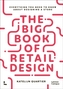 The Big Book of Retail Design