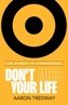 Don't Miss Your Life