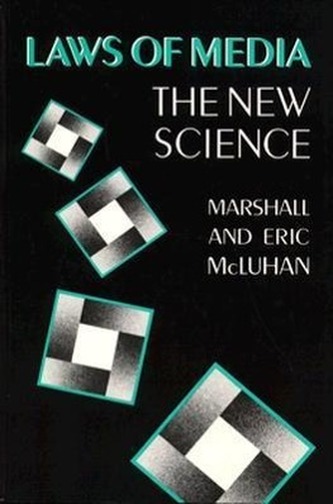 Laws of Media: The New Science