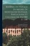 Journal Du Voyage De Michel De Montaigne En Italie, Par La Suisse Et L'allemagne, En 1580 Et 1581