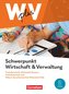 Wirtschaft für Fachoberschulen und Höhere Berufsfachschulen - W plus V - FOS Hessen / FOS und HBFS Rheinland-Pfalz Neubearbeitun