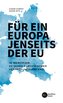 Für ein Europa jenseits der EU
