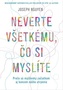 Neverte všetkému, čo si myslíte