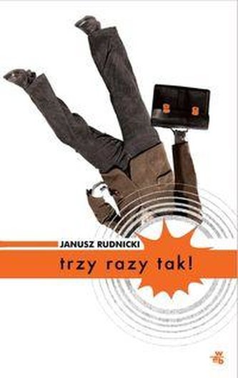 Trzy razy tak! Trzy razy tak!