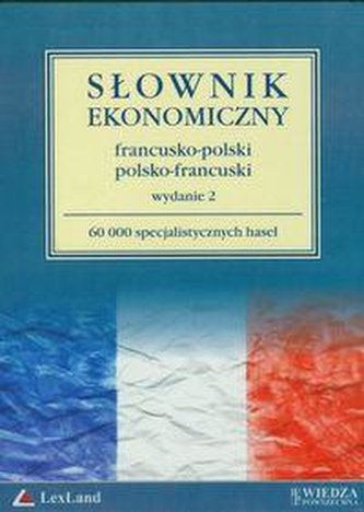 Słownik ekonomiczny francusko-polski, polsko-francuski CD-ROM Słownik ekonomiczny francusko-polski, polsko-francuski CD-ROM