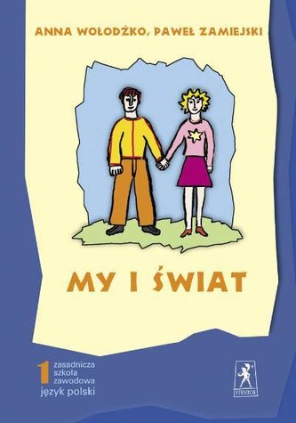My i świat 1 Podręcznik, Autor:Zamiejski Paweł, Wołodźko Anna