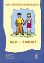 My i świat 1 Podręcznik, Autor:Zamiejski Paweł, Wołodźko Anna