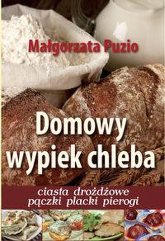 Domowy wypiek chleba.