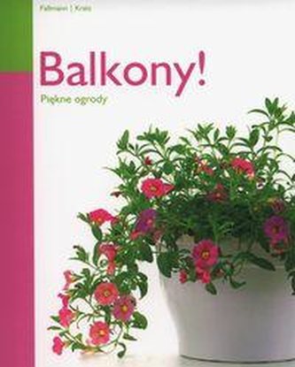 Balkony! Piękne ogrody