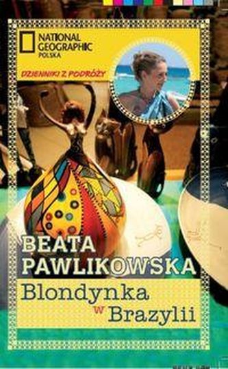 Blondynka w Brazylii. Dzienniki z podróży.