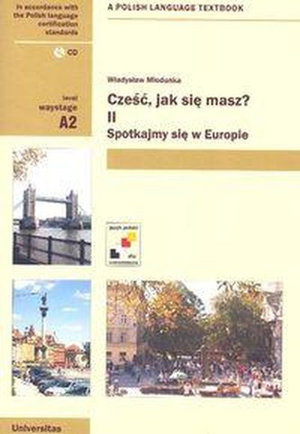 Cześć, jak się masz? II. Spotkajmy się w Europie