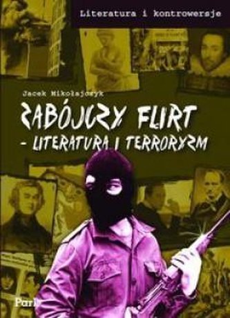 Literatura i kontrowersje.Literatura i terroryzm
