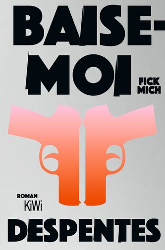 Baise-moi - Fick mich