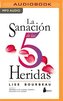 La Sanación de Las 5 Heridas (Narración En Castellano)