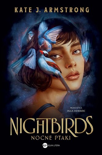 Nightbirds. Nocne ptaki Nightbirds. Nocne ptaki