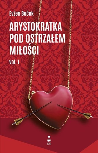 Arystokratka pod ostrzałem miłości vol.1 Arystokratka pod ostrzałem miłości vol.1