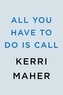 All You Have To Do Is Call