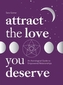Attract the Love You Deserve