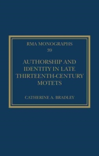 Authorship and Identity in Late Thirteenth-Century Motets