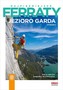 Najpiękniejsze ferraty Jezioro Garda