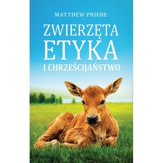Zwierzęta, etyka i chrześcijaństwo