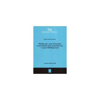 Okładka jako część dokumentu na przykładzie płyty gramofonowej w ujęciu bibliologicznym