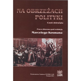Na obrzeżach polityki cz. IX Na obrzeżach polityki cz. IX