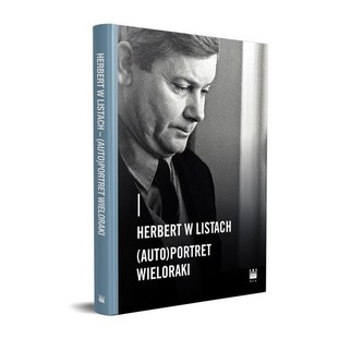 Herbert w listach - (auto)portret wieloraki