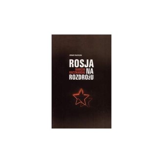 Rosja na rozdrożu