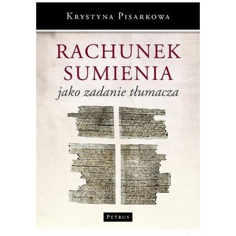 Rachunek sumienia jako zadanie tłumacza Rachunek sumienia jako zadanie tłumacza