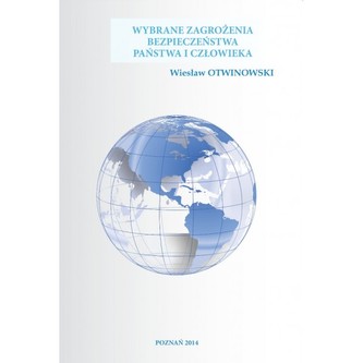 Wybrane zagrożenia bezpieczeństwa państwa i człowieka