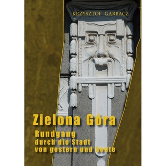 Zielona Góra. Spacer z przeszłością wer. niem