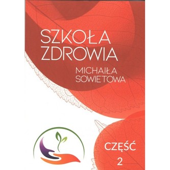 Szkoła Zdrowia Michaiła Sowietowa Część 2 Szkoła Zdrowia Michaiła Sowietowa Część 2