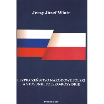 Bezpieczeństwo narodowe polski a stosunki polsko-rosyjskie